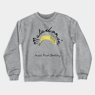 Maladonia - Indie Fruit Clothing Crewneck Sweatshirt